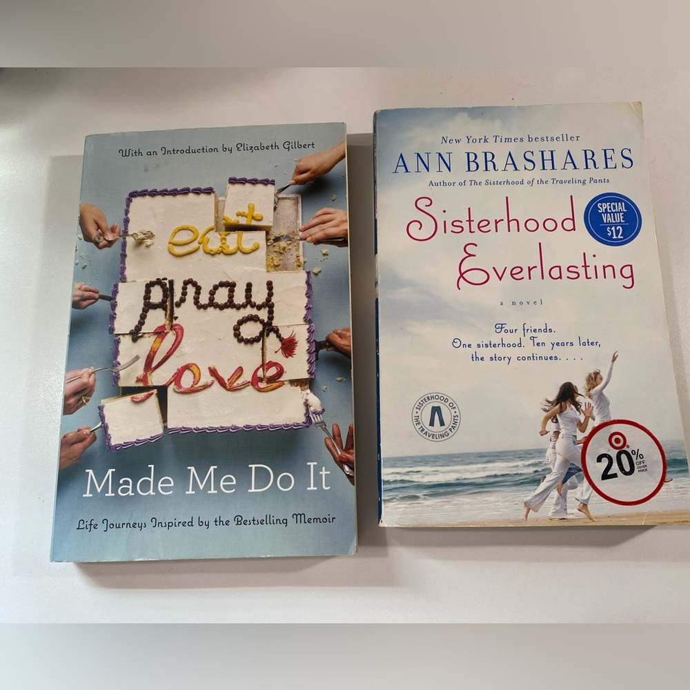 Eat Pray Love and Sisterhood Everlasting Books